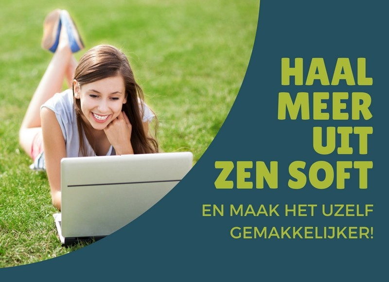 Haal meer uit Zen soft en maak het uzelf gemakkelijker!