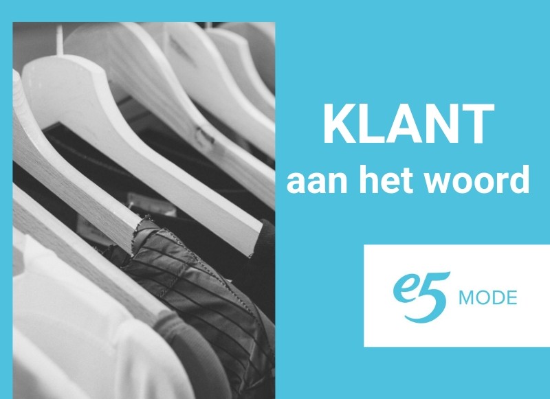 KLANT IN DE KIJKER: e5 mode